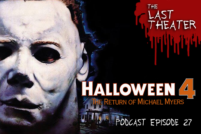 Halloween 4 Porn - Halloween 4: The Return of Michael Myers â€“ Podcast Episode ...